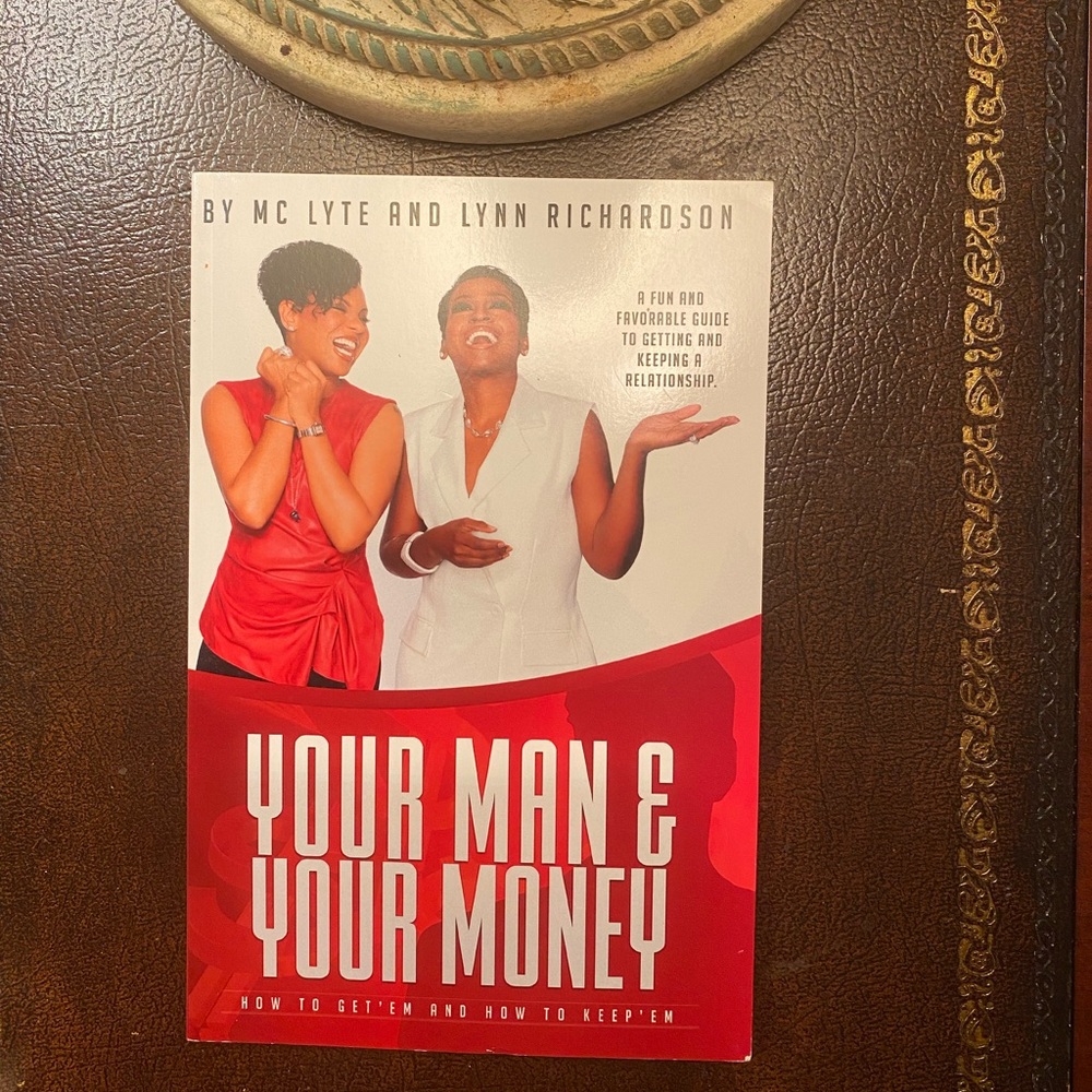 Your Man & Your Money by Dr. Lynn Richardson & Mc Lyte